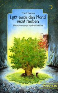 Lasst Euch Den Mond Nicht Rauben