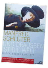 Und draußen ist die Welt - Bilder, Bücher & Objekte